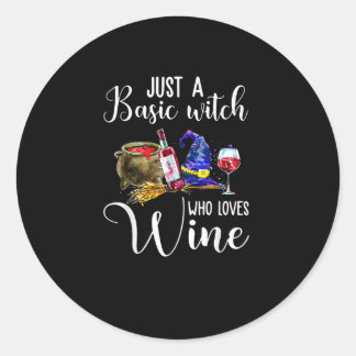 Just Basic Witch Who Loves Wine Halloween T-Shirt Classic Round Sticker