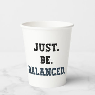 Just Be Balanced - Accountants - Mindfulness Paper Cups