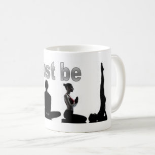 Just Be Coffee Mug