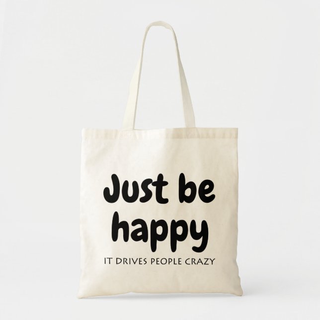 just be happy (1) tote bag (Front)