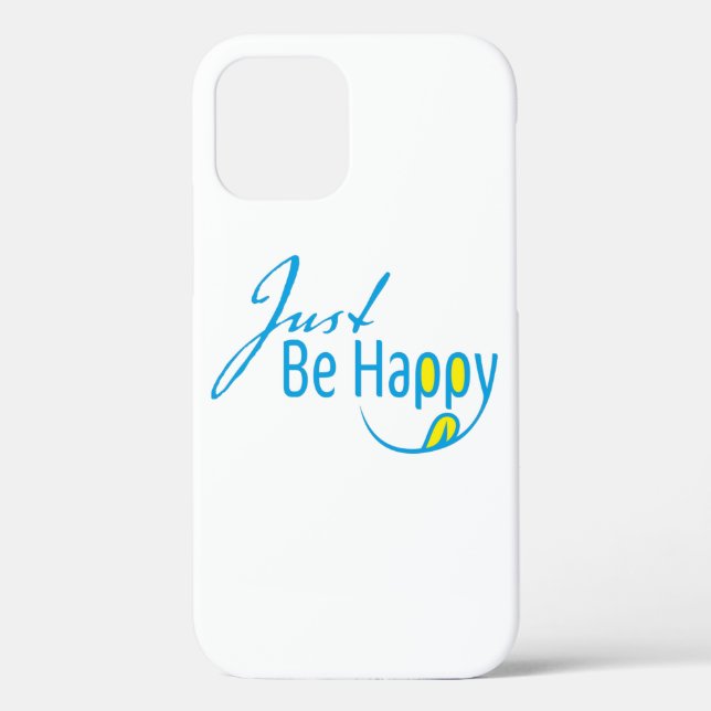 Just Be Happy Case-Mate iPhone Case (Back)