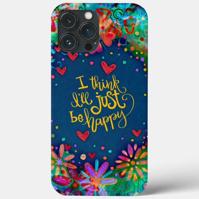 Just be Happy Fun Quote Inspirivity iPhone Case (Back)