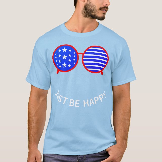Just Be Happy T-Shirt (Front)