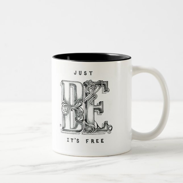 "Just BE. It's free" Two-Tone Coffee Mug (Right)