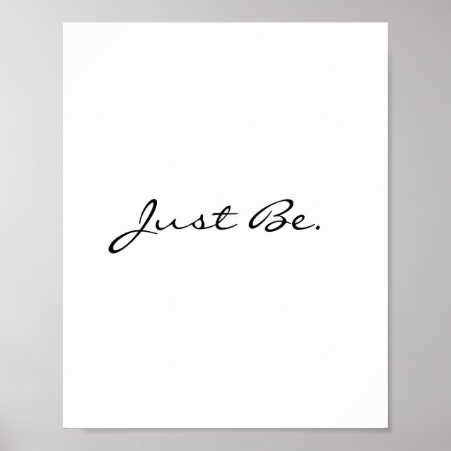 Just Be Minimal Modern Typography  Poster (Front)