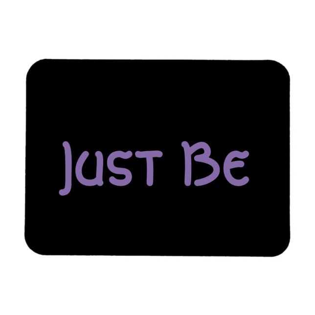 "Just Be" Phrase Lavender Lettering  Magnet (Horizontal)