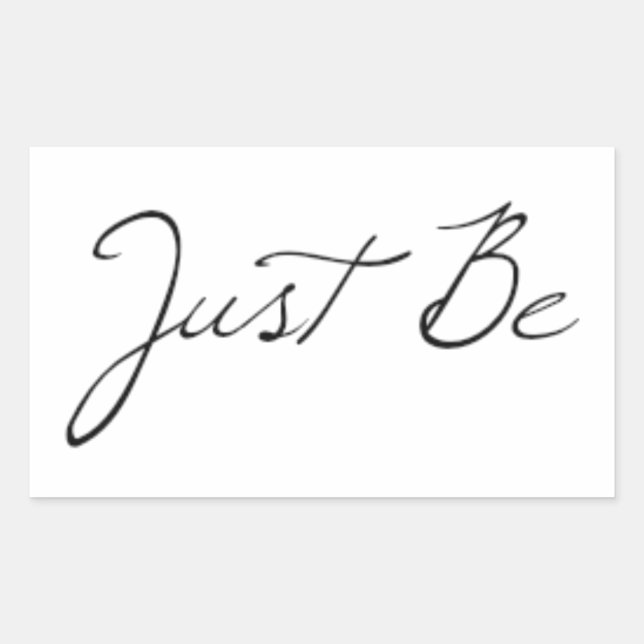 Just Be Phrase Rectangular Sticker (Front)