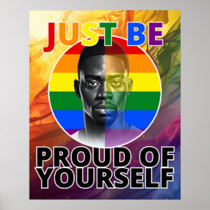 Just be Proud of Yourself - Black Male Model Poster