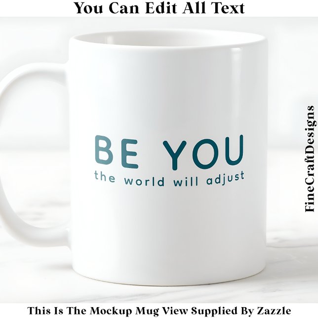 Just Be You 072 Inspirational Motivational Quote  Coffee Mug (Creator Uploaded)