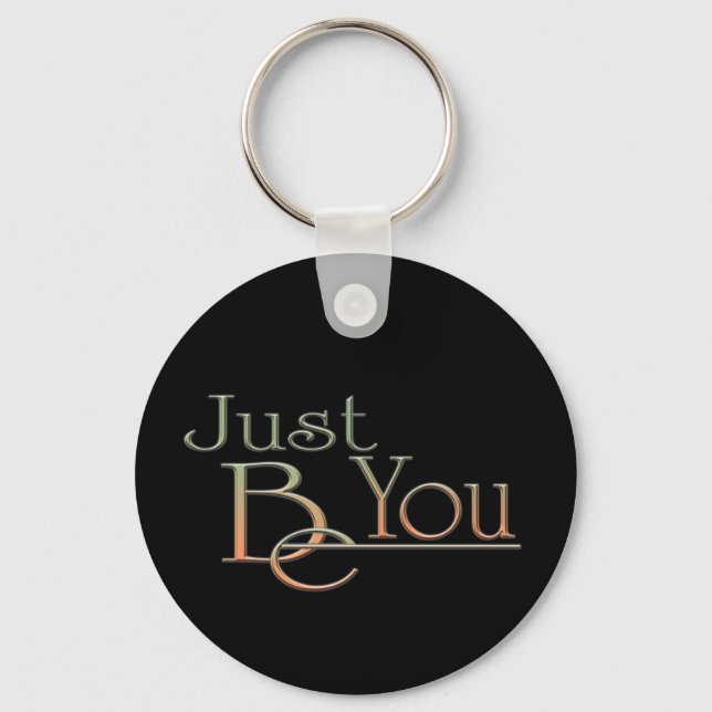 Just Be You Key Ring (Front)