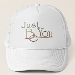 Just Be You Trucker Hat