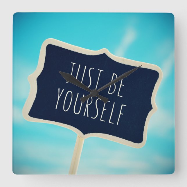 Just Be Yourself Square Wall Clock (Front)