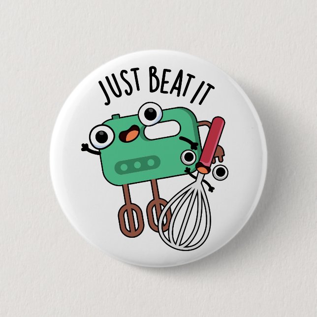 Just Beat It Funny Baking Pun  6 Cm Round Badge (Front)