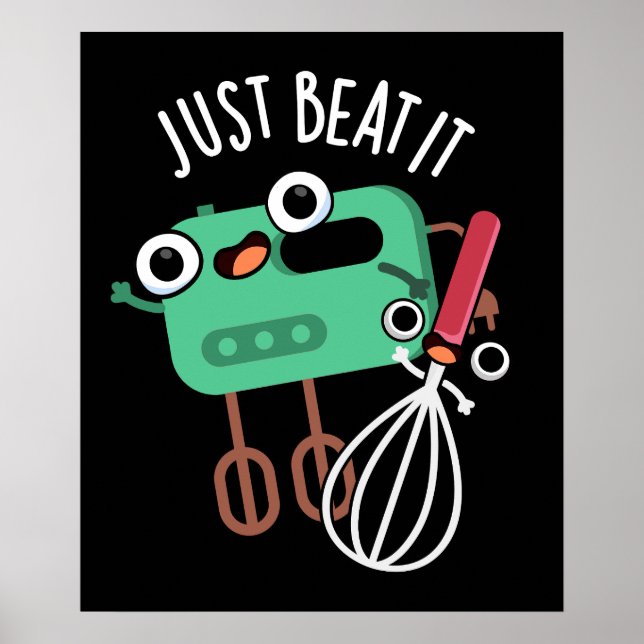 Just Beat It Funny Baking Pun Dark BG Poster (Front)