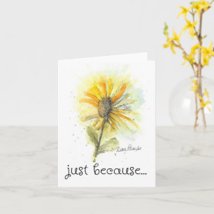 Just Because Card, Sunflower Art Card