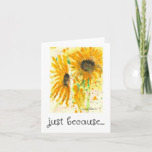 Just Because Card, Sunflower Watercolor Art Card