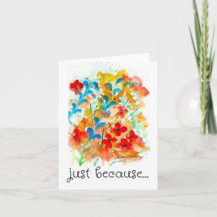 Just Because Card, Watercolor Flower Art Print Card