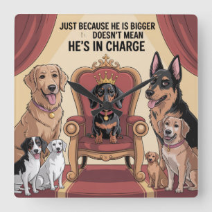 Just Because He Is Bigger Square Wall Clock