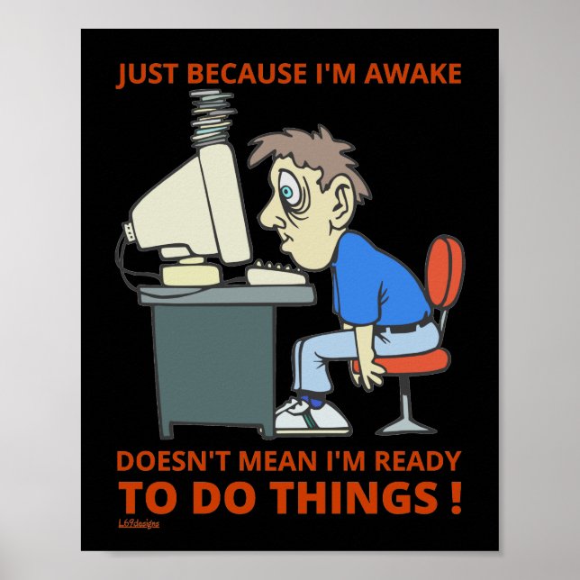 JUST BECAUSE I'M AWAKE DOESN'T MEAN I'M READY      POSTER (Front)