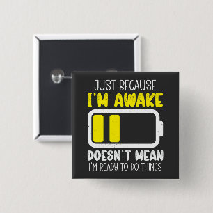 Just Because I'm Awake Funny Tired Vintage Retro 15 Cm Square Badge