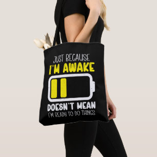 Just Because I'm Awake Funny Tired Vintage Retro Tote Bag