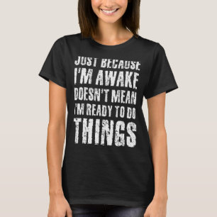 Just Because Im Awake Retro Outfit Tween Teen Boy  T-Shirt
