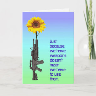 Just because we have weapons CARD