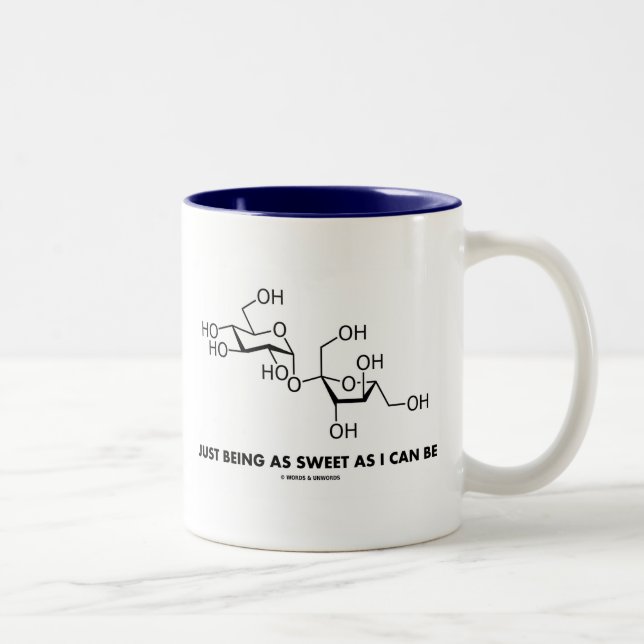 Just Being As Sweet As I Can Be (Sucrose Molecule) Two-Tone Coffee Mug (Right)