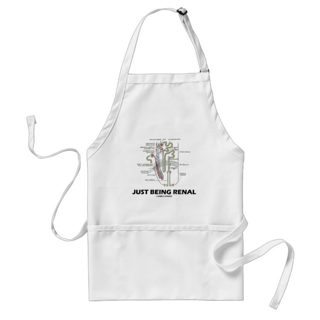 Just Being Renal (Kidney Nephron) Standard Apron (Front)