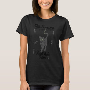Just Bite Someone For No Apparent Reason Angry Cat T-Shirt