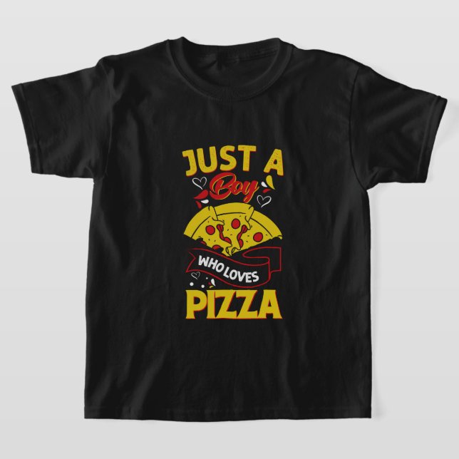 Just boy loves Pizza  T-Shirt (Laydown)