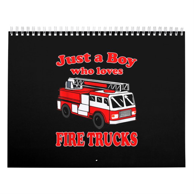 Just Boy Who Loves Firetruck & Toddler Firefighter Calendar (Cover)