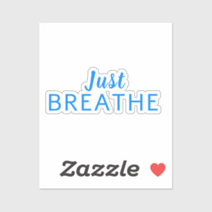 Just Breathe