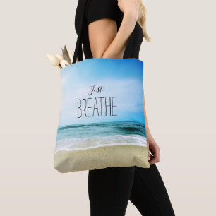 Just Breathe at the Beach Tote Bag