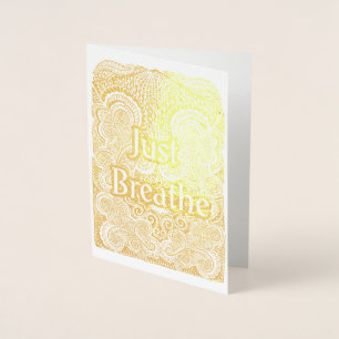 Just Breathe – Calming Mandala-Inspired  Foil Card