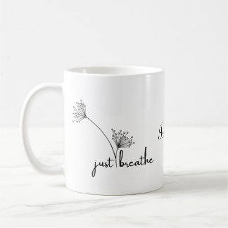 Just Breathe Coffee Mug