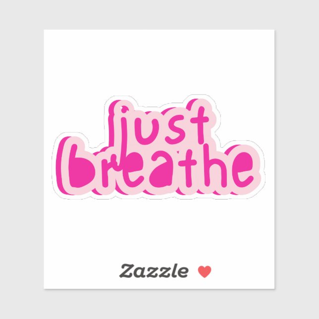 JUST BREATHE Custom-Cut Vinyl Sticker (Sheet)