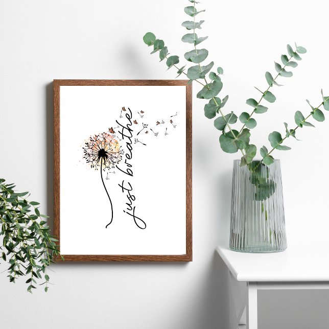 Just Breathe Dandelion Butterflies  Poster (Creator Uploaded)