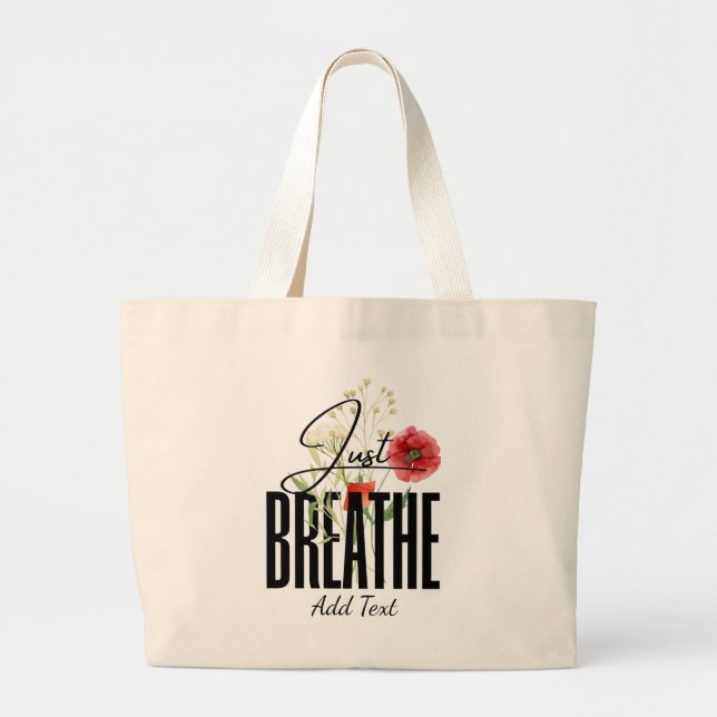 Just Breathe- Inspiration Floral Yoga Large Tote Bag (Front)