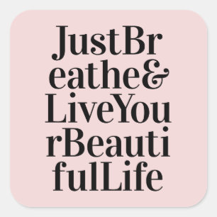 Just Breathe Inspirational Typography Quotes Pink Square Sticker