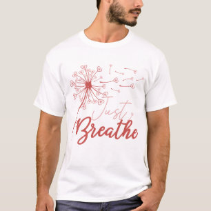 Just Breathe Love T-Shirt