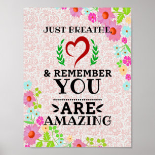Just Breathe  - Motivational, Inspirational Home Poster