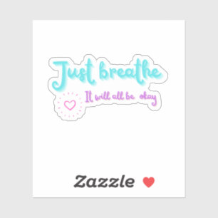 Just Breathe Motivational Positive Quote