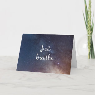 JUST BREATHE - Night Sky Quote Card
