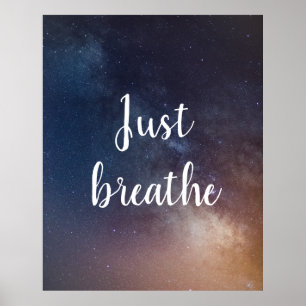 JUST BREATHE - Night Sky Quote Poster