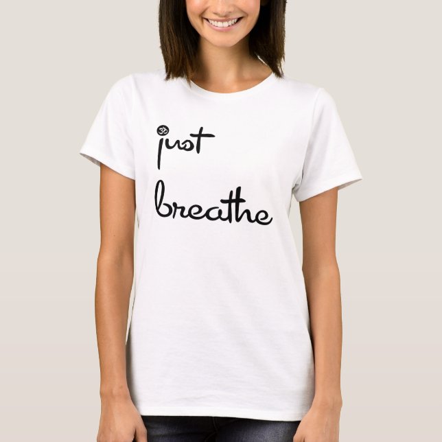 JUST BREATHE OM BLACK ~ Graphic Tee (Front)