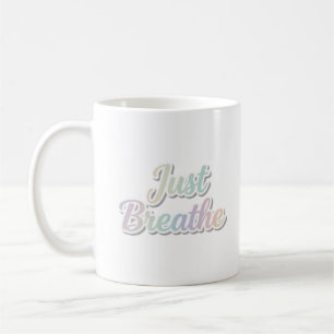 Just Breathe Pastel Motivational Typography Design Coffee Mug