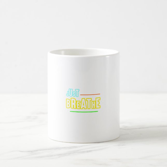 Just Breathe – Relaxing & Mindful Design Coffee Mug (Center)