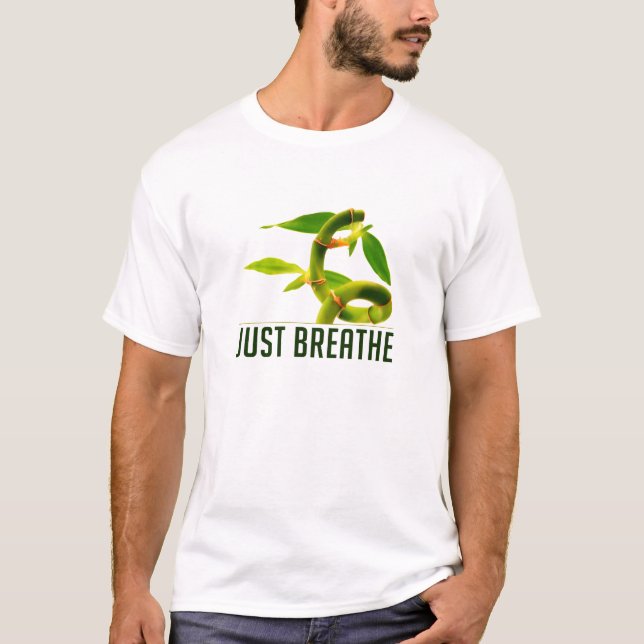 Just Breathe T-Shirt (Front)