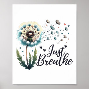 Just Breathe Tee Dandelion Positive Quote Suicide Poster